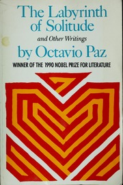 The Labyrinth of Solitude The Other Mexico, Return to the Labyrinth of Solitude, Mexico and the United States, the Philanthropic Ogre (9780802150424) - Scanned Pdf with ocr